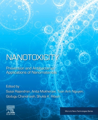 【预订】Nanotoxicity: Prevention and Antibacterial Applications of Nanomaterials