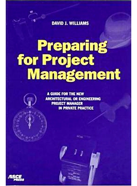 预订 Preparing for Project Management: A Guide for the New Architectural Engineering Project Manager in Private Practice
