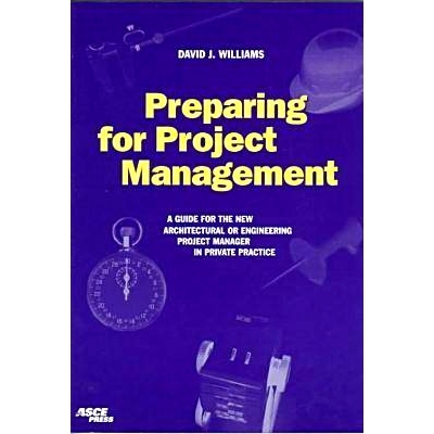 预订 Preparing for Project Management: A Guide for the New Architectural Engineering Project Manager in Private Practice