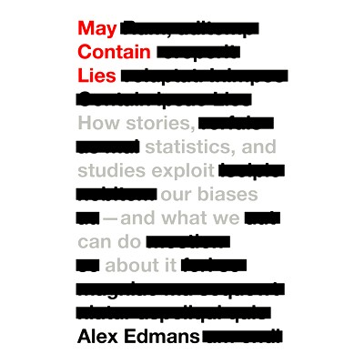预订 May Contain Lies: How Stories, Statistics, and Studies Exploit Our Biases—And What We Can Do About It 可能包含谎言