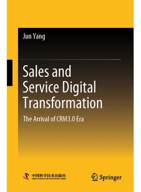 预订 Sales and Service Digital Transformation: The Arrival of CRM3.0 Era 销售与服务数字化转型：CRM3.0时代的到来: 9789819