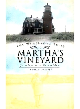 预订 The Wampanoag Tribe of Martha’s Vineyard: Colonization to Recognition: 9781540205605