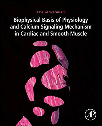 【预售】Biophysical Basis of Physiology and Calcium Signalling Mechanism in Cardiac and Smooth Muscle