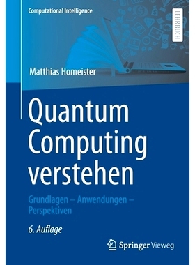 预订 Quantum Computing verstehen: Grundlagen – Anwendungen – Perspektiven: 9783658364335