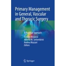 预订 Primary Management in General, Vascular and Thoracic Surgery A Practical Approach 普通外科、血管外科与胸外科的初级