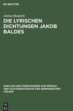 【预订】Die lyrischen Dichtungen Jakob Baldes 9783110993615