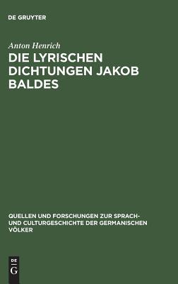 【预订】Die lyrischen Dichtungen Jakob Baldes 9783110993615