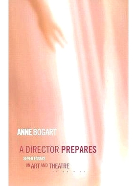 预订 A Director Prepares: Seven Essays on Art and Theatre 导演预备：关于艺术和戏剧的7篇文章: 9780415238328