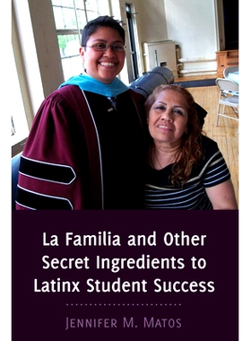 预订 La Familia and Other Secret Ingredients to Latinx Student Success: 9781433162701