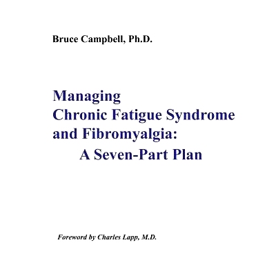 预订 Managing Chronic Fatigue Syndrome and Fibromyalgia: A Seven-Part Plan: 9780970526717