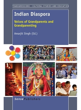 预订 Indian Diaspora: Voices of Grandparents and Grandparenting 印度侨民：祖父母和祖父母的声音: 9789462094659