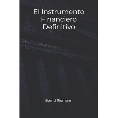 预订 El Instrumento Financiero Definitivo 9798278081036