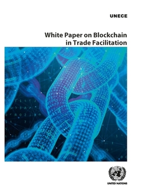 预订 White Paper Blockchain in Trade Facilitation 贸易便利化白皮书区块链: 9789211172546