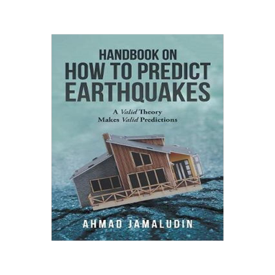 [预订]Handbook on How to Predict Earthquakes: A Valid Theory Makes Valid Predictions 9781543750409