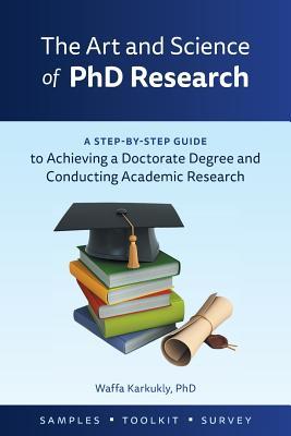 [预订]The Art and Science of PhD Research: A Step-by-Step Guide to Achieving a Doctorate Degree and Conduc 9781525528309 书籍/杂志/报纸 原版其它 原图主图