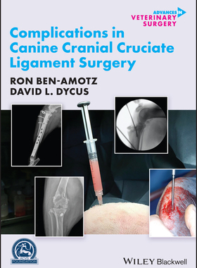 【预订】Complications In Canine Cranial Cruciate Ligament Surgery 9781119654377