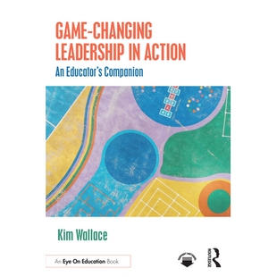 预订 Game–Changing Leadership in Action: An Educator’s Companion: 9781041103042