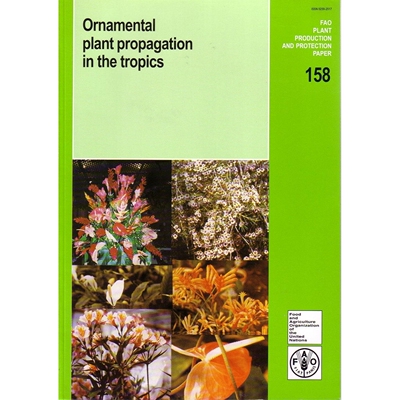 预订 Ornamental Plant Propogation in the Tropics (FAO Plant Production and Protection Paper) 热带观赏植物的繁殖: 9789251