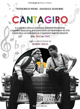 预订 Cantagiro: La storia della famosa manifestazione canora italiana raccontata attraverso tutti i dischi a 45 giri del