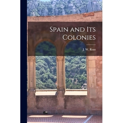 预订 Spain and its Colonies: 9781018947464