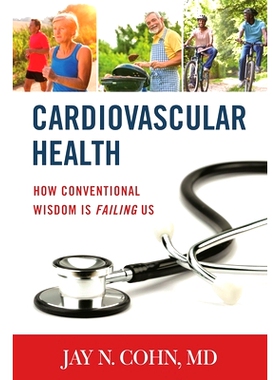 预订 Cardiovascular Health: How Conventional Wisdom is Failing Us 心血管健康：传统智慧如何使我们失败: 9781442275126
