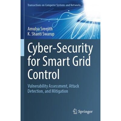 预订 Cyber-Security for Smart Grid Control Vulnerability Assessment, Attack Detection, and Mitigation 智能电网控制的网络