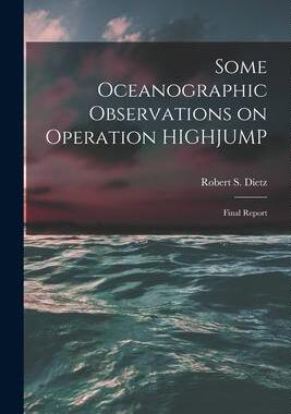 [预订]Some Oceanographic Observations on Operation HIGHJUMP: Final Report 9781014206343
