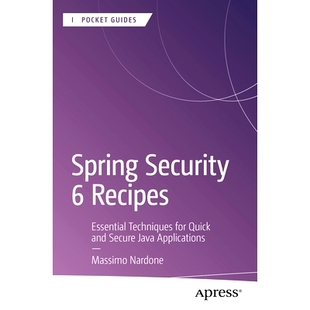 6秘籍：快速 Applications Quick Spring Security and Essential Recipes Java 预订 Techniques Secure for