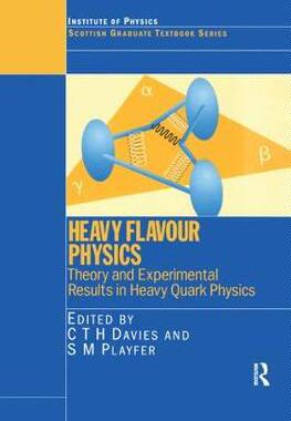 【预订】Heavy Flavour Physics Theory and Experimental Results in Heavy Quark Physics