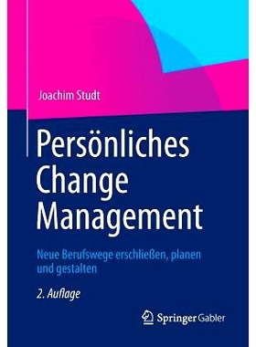 预订 Persönliches Change Management: Neue Berufswege erschließen, planen und gestalten 个人变革管理：全新的职业道路发