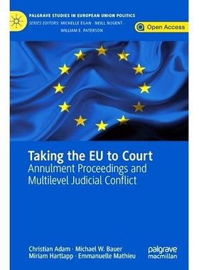 预订 Taking the EU to Court: Annulment Proceedings and Multilevel Judicial Conflict 将欧盟告上法庭：废除诉讼与多层次司法