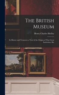 That 预订 Origins Institution Its Treasures; View and the History 9781017548259 Ske British The Museum Great