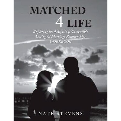 预订 Matched 4 Life (Workbook): Exploring the 4 Aspects of Compatible Dating & Marriage Relationships: 9781975843175