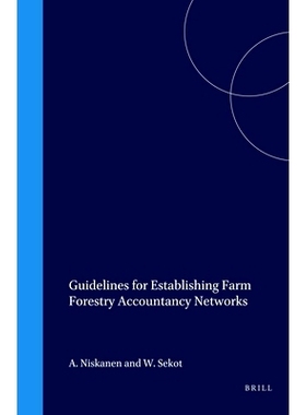 预订 Guidelines for Establishing Farm Forestry Accountancy Networks 建立农场林业会计网络的指南: 9789004122895