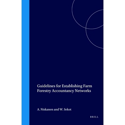 预订 Guidelines for Establishing Farm Forestry Accountancy Networks 建立农场林业会计网络的指南: 9789004122895