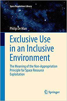 【预售】Exclusive Use in an Inclusive Environment: The Meaning of the Non-Appropriation Principle for Space Resour...