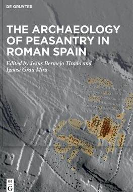 [预订]The Archaeology of Peasantry in Roman Spain 9783110757200