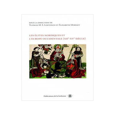 [预订]Les élites nordiques et l’Europe occidentale, XIIe-XVe siècle 9782859445775