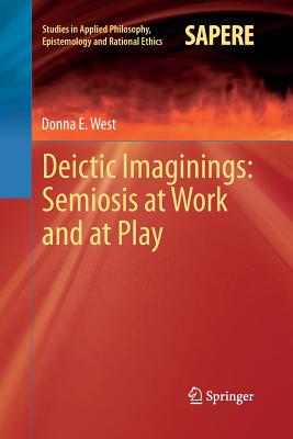 【预订】Deictic Imaginings: Semiosis at Work and at Play