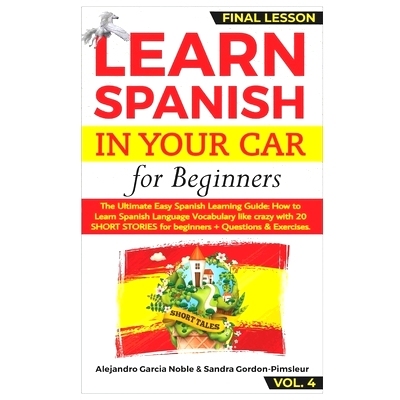 预订 LEARN SPANISH IN YOUR CAR for Beginners: The Ultimate Easy Spanish Learning Audiobook: How to Learn Spanish Languag
