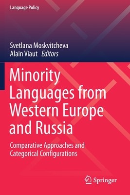 【预订】Minority Languages from Western Europe and Russia: Comparative Approaches and Categorical Configurations