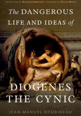 [预订]The Dangerous Life and Ideas of Diogenes the Cynic 9780197666357