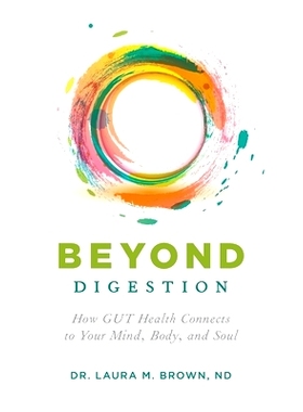 预订 Beyond Digestion: How GUT Health Connects to Your Mind, Body, and Soul: 9781544518466