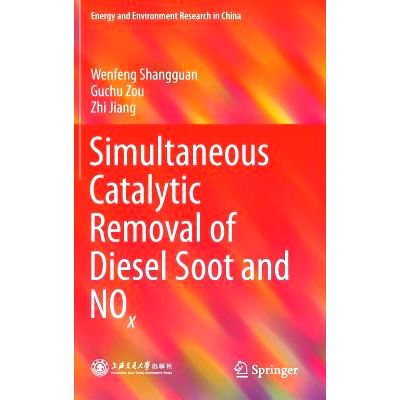 预订 Simultaneous Catalytic Removal of Diesel Soot and NOx 同时催化去除柴油烟尘和氮氧化物: 9789811072659