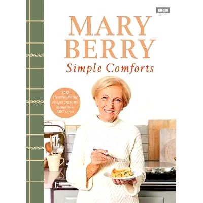 预订 Mary Berry’s Simple Comforts 玛丽·贝瑞的极简生活: 9781785945076