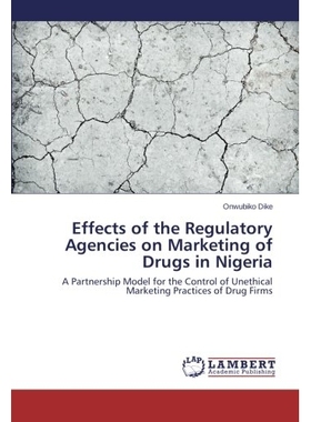 预订 Effects of the Regulatory Agencies on Marketing of Drugs in Nigeria: 9783659532535