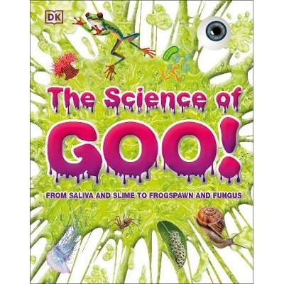 预订 The Science of Goo!: From Saliva and Slime to Frogspawn and Fungus 黏液的科学：从唾液和黏液到蛙卵和真菌: 9780241432