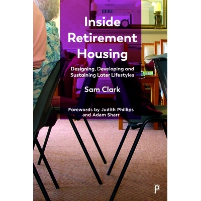 预订 Inside Retirement Housing: Designing, Developing and Sustaining Later Lifestyles 养老住宅内部：设计、开发和维持晚年