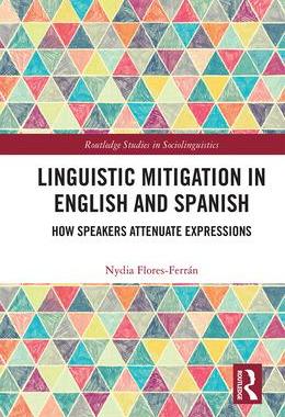 [预订]Linguistic Mitigation in English and Spanish 9781032238500