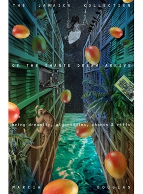 预订 The Jamaica Kollection of the Shante Dream Arkive: being dreamity, algoriddims, chants & riffs 牙买加山特梦想的集合